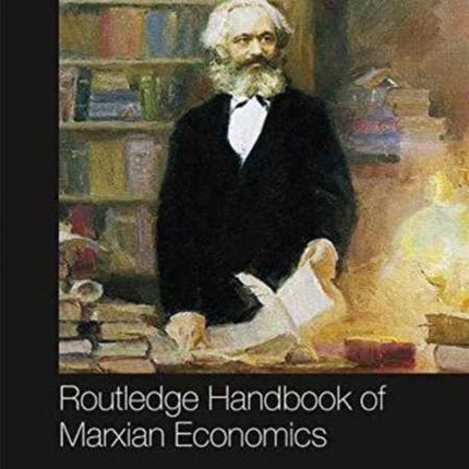 Routledge Handbook of Marxian Economics