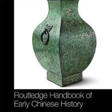 Routledge Handbook of Early Chinese History