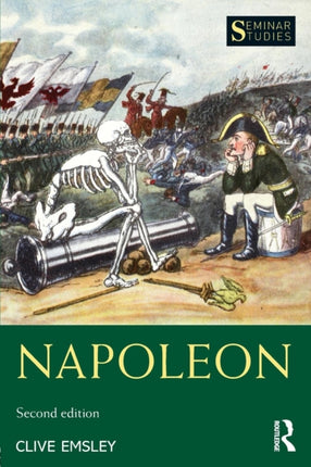 Napoleon: Conquest, Reform and Reorganisation