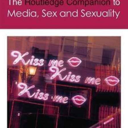 The Routledge Companion to Media Sex and