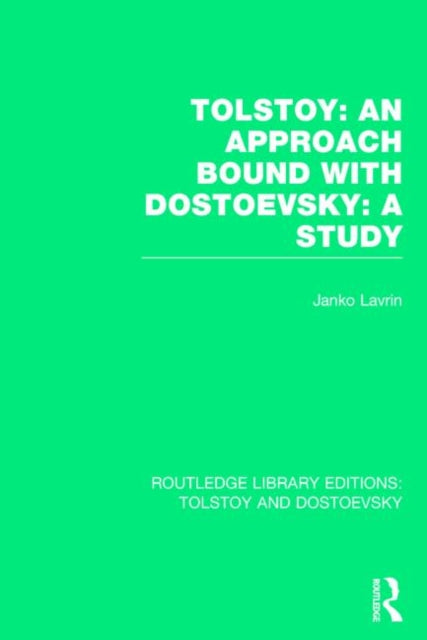 Tolstoy An Approach bound with Dostoevsky A Study