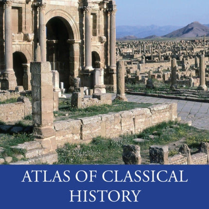 Atlas of Classical History: Revised Edition