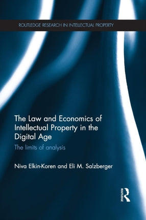 The Law and Economics of Intellectual Property in