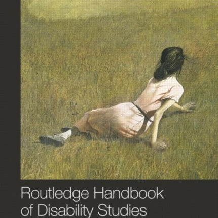 Routledge Handbook of Disability Studies