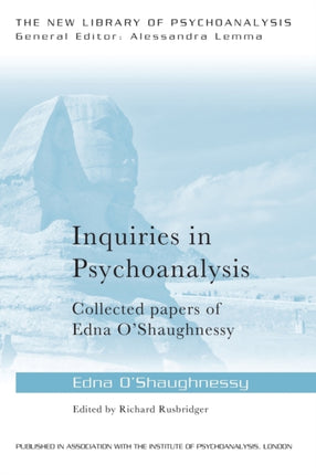 Inquiries in Psychoanalysis Collected papers of