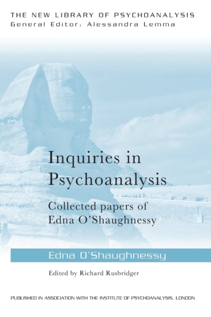 Inquiries in Psychoanalysis Collected papers of