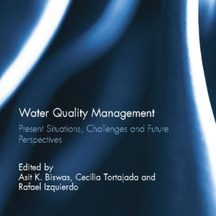 Water Quality Management: Present Situations, Challenges and Future Perspectives