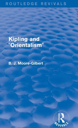 Kipling and Orientalism Routledge Revivals