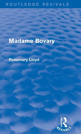 Madame Bovary Routledge Revivals