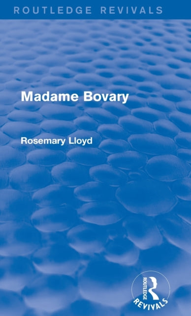 Madame Bovary Routledge Revivals