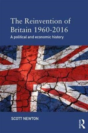 The Reinvention of Britain 19602016