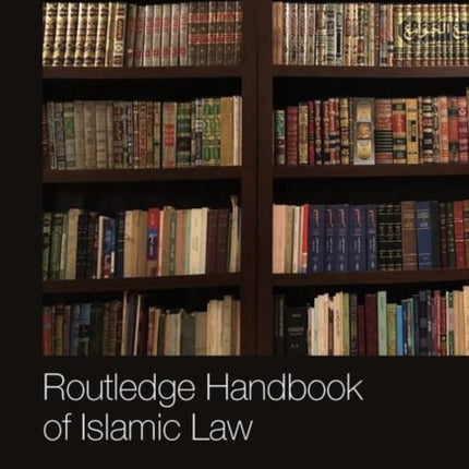 Routledge Handbook of Islamic Law