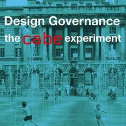 Design Governance: The CABE Experiment