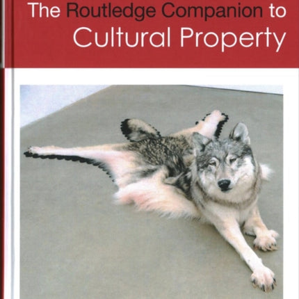 The Routledge Companion to Cultural Property