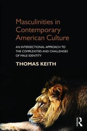 Masculinities in Contemporary American Culture