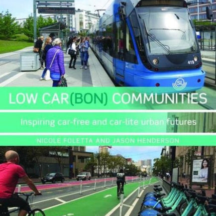 Low Car(bon) Communities: Inspiring car-free and car-lite urban futures