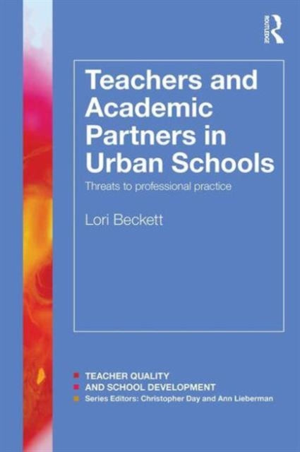 Teachers and Academic Partners in Urban Schools: Threats to professional practice