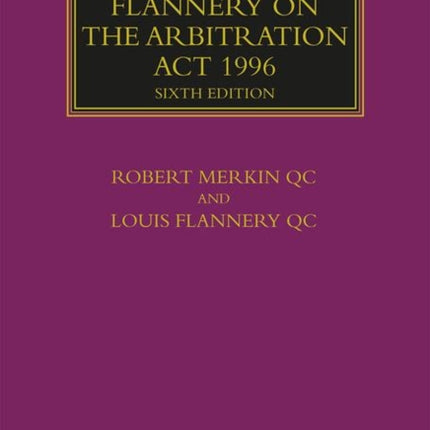 Merkin and Flannery on the Arbitration Act 1996