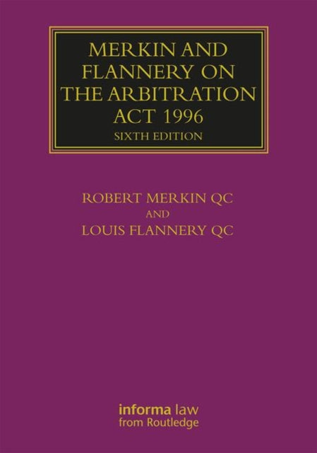 Merkin and Flannery on the Arbitration Act 1996