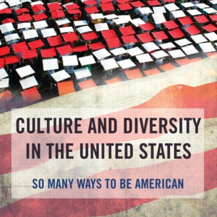 Culture and Diversity in the United States