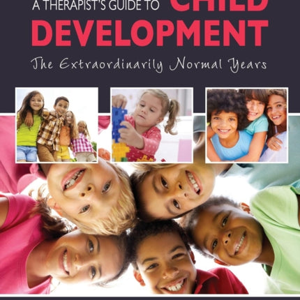 A Therapists Guide to Child Development