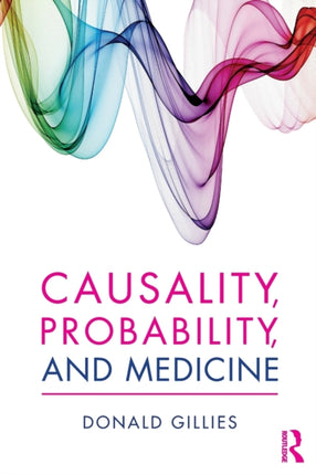 Causality Probability and Medicine