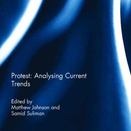 Protest: Analysing Current Trends