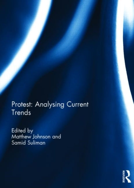 Protest: Analysing Current Trends