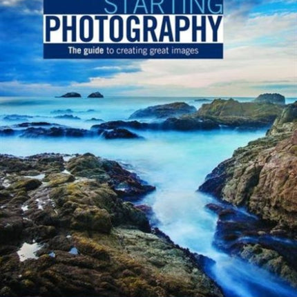 Langford's Starting Photography: The Guide to Creating Great Images