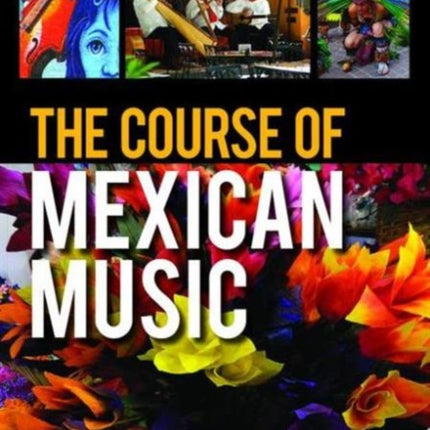 The Course of Mexican Music