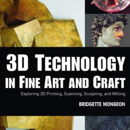 3D Technology in Fine Art and Craft