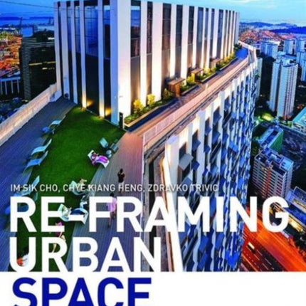 ReFraming Urban Space
