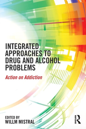 Integrated Approaches to Drug and Alcohol