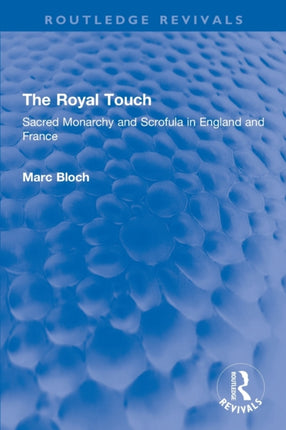 The Royal Touch Routledge Revivals