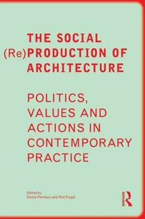 The Social ReProduction of Architecture