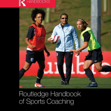 Routledge Handbook of Sports Coaching