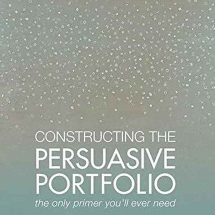 Constructing the Persuasive Portfolio