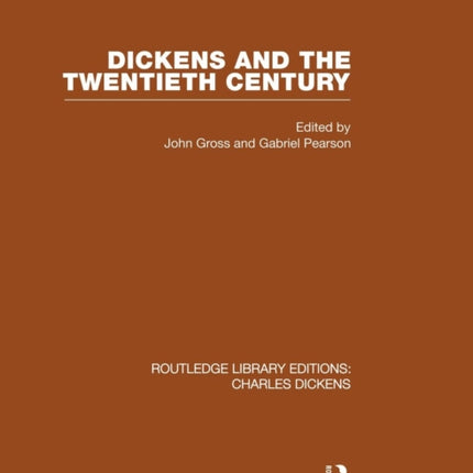 Dickens and the Twentieth Century RLE Dickens