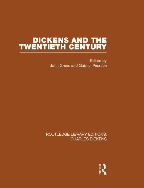 Dickens and the Twentieth Century RLE Dickens