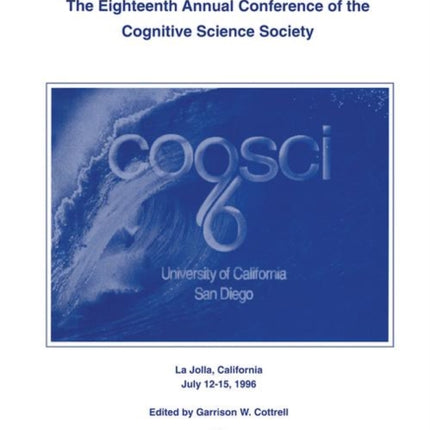 Proceedings of the Eighteenth Annual Conference of the Cognitive Science Society