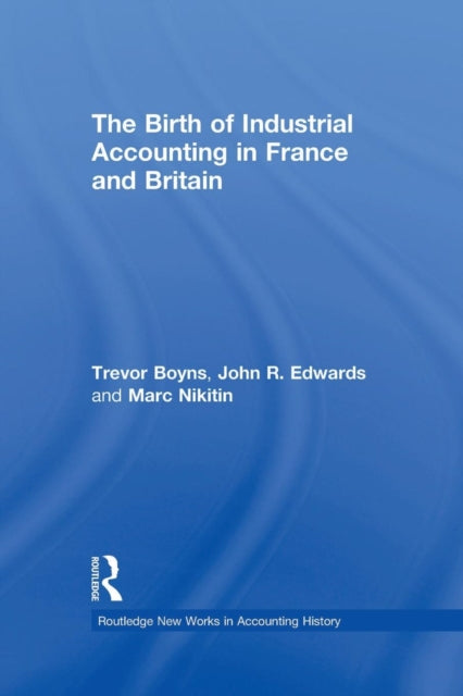 The Birth of Industrial Accounting in France and