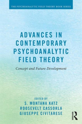 Advances in Contemporary Psychoanalytic Field
