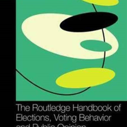 The Routledge Handbook of Elections Voting
