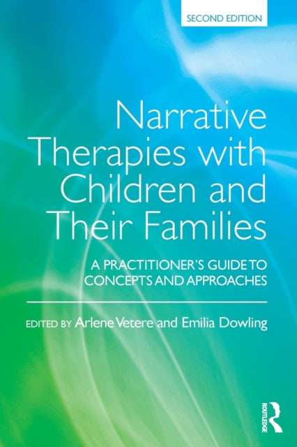 Narrative Therapies with Children and Their