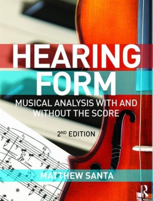 Hearing Form  Textbook and Anthology Pack Musical Analysis With and Without the Score