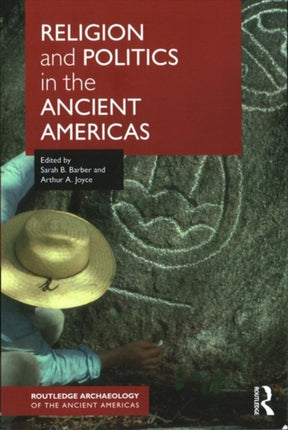 Religion and Politics in the Ancient Americas