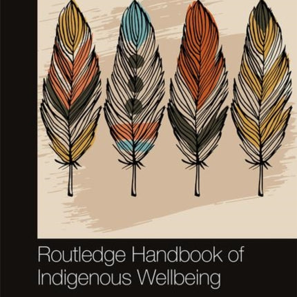 Routledge Handbook of Indigenous Wellbeing