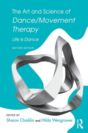 The Art and Science of DanceMovement Therapy