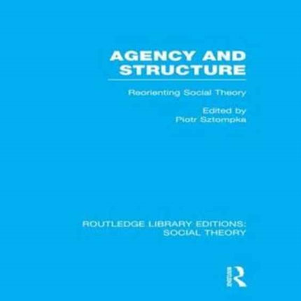 Agency and Structure