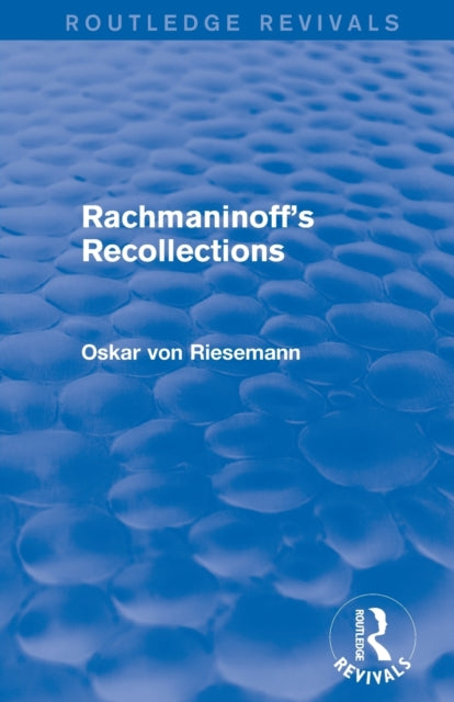 Rachmaninoffs Recollections Routledge Revivals